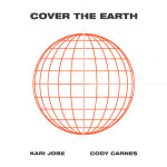 Cover The Earth, album by Kari Jobe, Cody Carnes