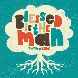 Kids - Blessed is the Man