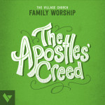 The Apostles' Creed, album by The Village Church