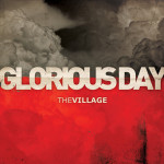 Glorious Day - Single, альбом The Village Church