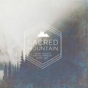 Sacred Mountain, album by United Pursuit, Sean Feucht