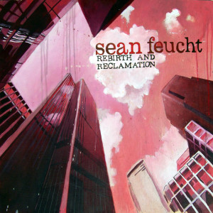 Rebirth and Reclamation, album by Sean Feucht