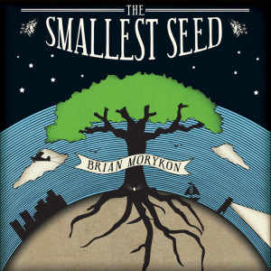 The Smallest Seed, альбом Brian Morykon