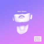 Nails (Remix), album by HXLY KXSS