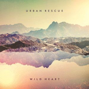 Wild Heart, album by Urban Rescue