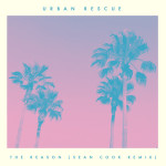 The Reason (Sean Cook Remix), альбом Urban Rescue