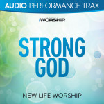 Strong God (Audio Performance Trax), album by New Life Worship