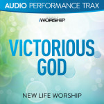 Victorious God (Audio Performance Trax), album by New Life Worship