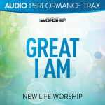 Great I AM (Audio Performance Trax), album by New Life Worship