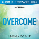 Overcome (Audio Performance Trax), альбом New Life Worship