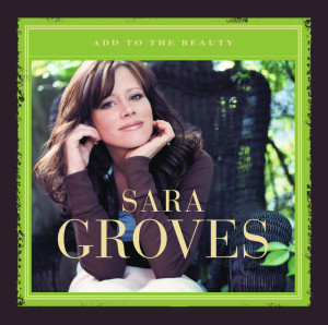 Add To The Beauty, album by Sara Groves