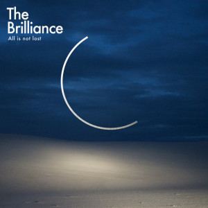 All Is Not Lost, album by The Brilliance