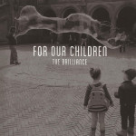 For Our Children, album by The Brilliance