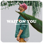 Wait On You (feat. Haley Hunt), album by Deraj