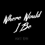 Where Would I Be (Remix), альбом HGHTS, Heart Youth