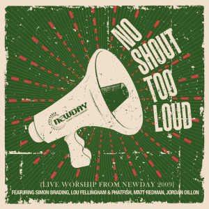 No Shout Too Loud, album by Newday
