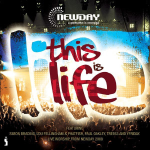 NewDay Live 2008: This Is Life, альбом Newday