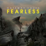 Fearless, album by Gateway Youth
