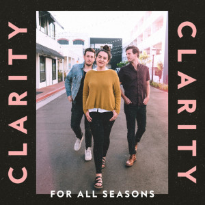 Clarity, альбом For All Seasons
