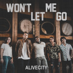 Won't Let Me Go, album by Alive City