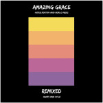 Amazing Grace Remixed