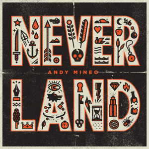 Never Land, альбом Andy Mineo