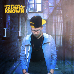 Formerly Known, album by Andy Mineo