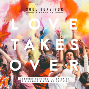 Love Takes Over (Live), альбом Soul Survivor
