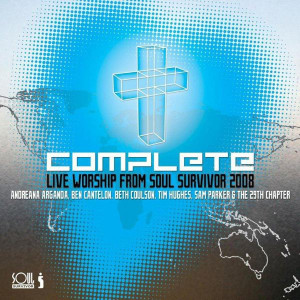 Complete - Live Worship From Soul Survivor 2008, album by Soul Survivor