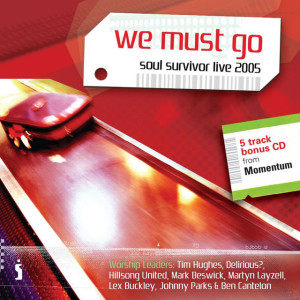 We Must Go: Soul Survivor Live 2005, album by Soul Survivor