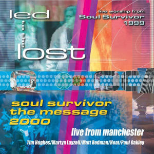 Led to the Lost: Soul Survivor Live 1999-2000