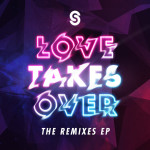Love Takes Over (The Remixes)