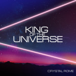 King of the Universe, album by Crystal Rome