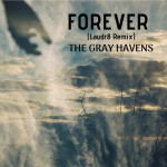 Forever (Laudr8 Remix), альбом The Gray Havens