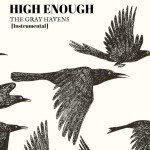 High Enough (Instrumental), album by The Gray Havens