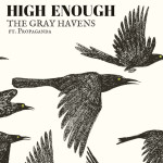 High Enough (feat. Propaganda), album by The Gray Havens