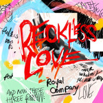 Reckless Love, album by Royal Company