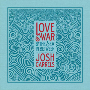 Love & War & The Sea In Between