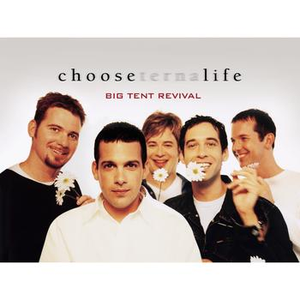Choose Life, album by Big Tent Revival
