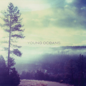 Young Oceans, album by Young Oceans