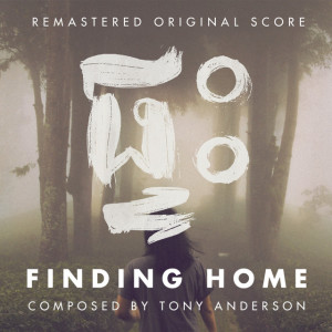 Finding Home (Original Score to the Documentary Film) [Remastered], album by Tony Anderson