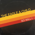 So Will I (100 Billion X), альбом The Eagle and Child