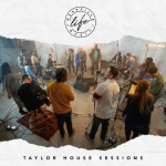 Taylor House Sessions, album by Nashville Life Music