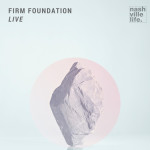 Firm Foundation (Live)