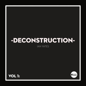 Deconstruction, Vol. 1, album by Ian Yates