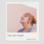 You Are Good, альбом Shanny Jeann