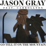 Go Tell It On The Mountain, album by Jason Gray