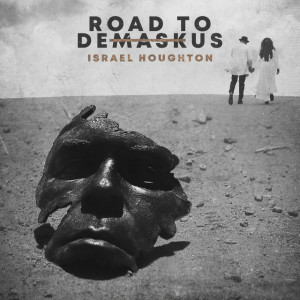 Road to DeMaskUs, album by Israel Houghton