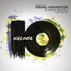 Decade, album by Israel Houghton