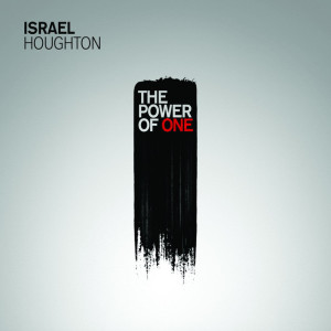 The Power Of One, album by Israel Houghton